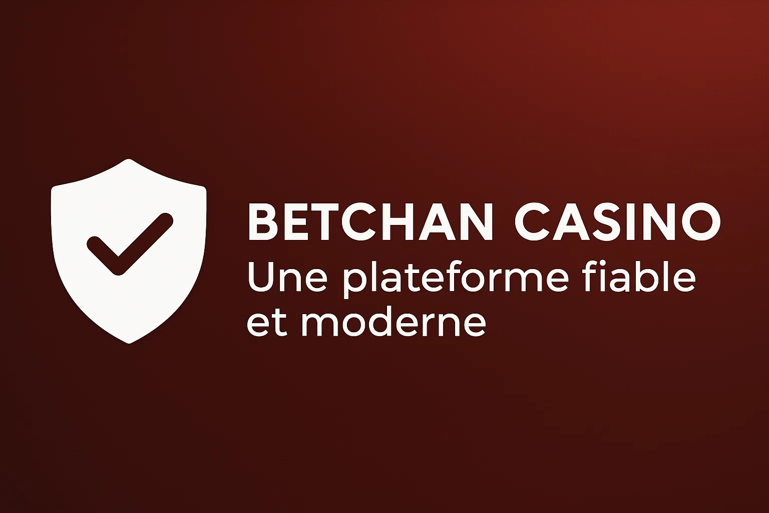 Betchan Casino – Une plateforme fiable et moderne