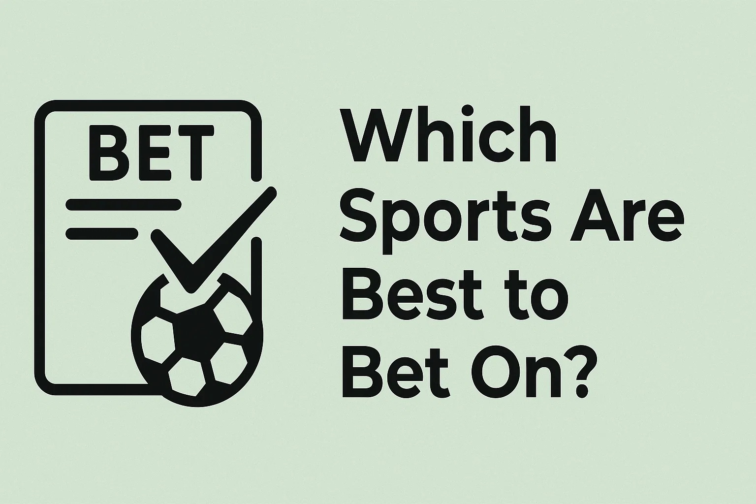 Which Sports Are Best to Bet On?
